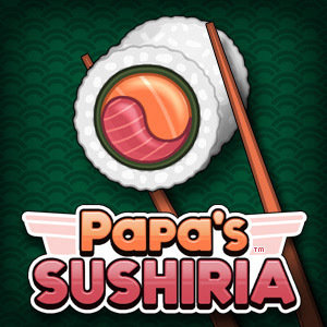 Papa’s Sushiria: Roll, Slice, and Serve!